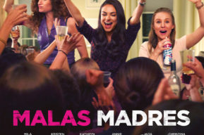 Malas Madres, la película más divertida del verano