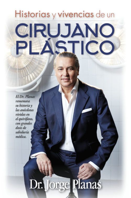 Historias y vivencias de un cirujano plástico Historias y vivencias de un cirujano plástico